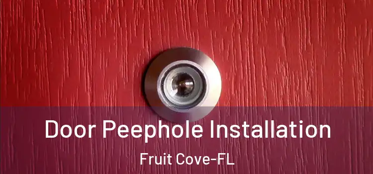 Door Peephole Installation Fruit Cove-FL